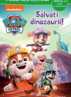 Patrula Catelusilor. Salvati dinozaurii! (Nivelul 2 Carte cu majuscule)