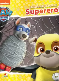 Patrula catelusilor. Supereroii