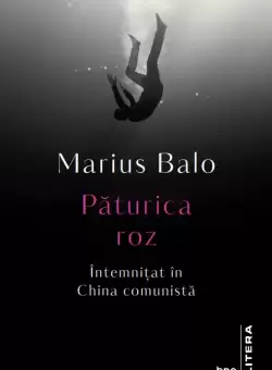 Paturica roz. Intemnitat in China comunista