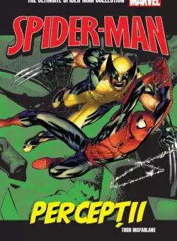 Perceptii. Volumul 2. Ultimate Spider-Man