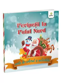 Peripetii la Polul Nord: carte de colorat si activitati