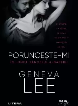 Porunceste-mi. In lumea sangelui albastru