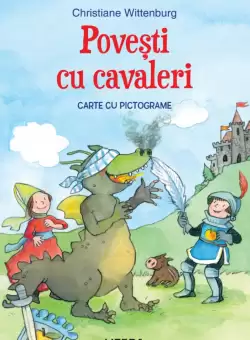 Povesti cu cavaleri. Carte cu pictograme. Citesc cu ajutor (Nivelul 1)
