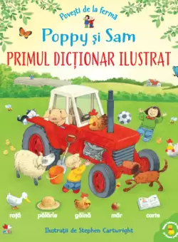 Povesti de la ferma. Poppy si Sam. Primul dictionar ilustrat