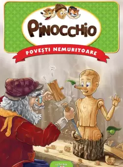 Povesti nemuritoare. Pinocchio