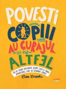 Povesti pentru copiii care au curajul sa fie altfel