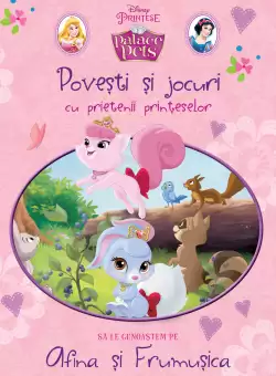 Povesti si jocuri cu prietenii printeselor. Sa le cunoastem pe Afina si Frumusica