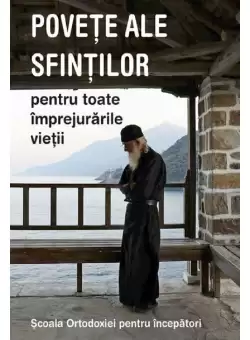 Povete ale sfintilor - Scoala ortodoxiei pentru incepatori