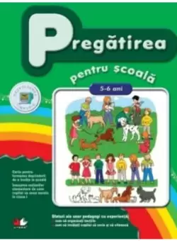 Pregatirea pentru scoala. 5-6 ani