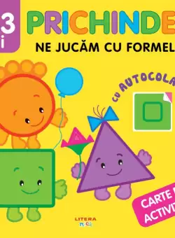 Prichindel. Ne jucam cu formele. Carte de activitati cu autocolante (2-3 ani)
