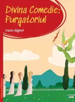 Prima mea biblioteca. Divina comedie. Purgatoriul (vol. 13)