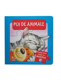 Prima mea carte cu puzzle. Pui de animale