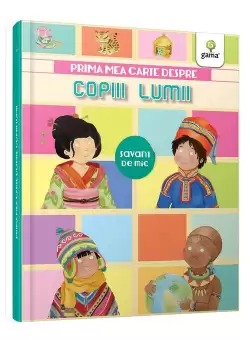 Prima mea carte despre copiii lumii