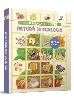 Prima mea carte despre natura si ecologie