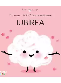 Prima mea carticica despre sentimente: Iubirea
