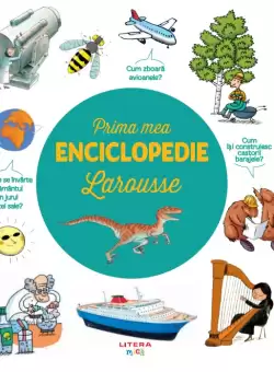 Prima mea enciclopedie Larousse