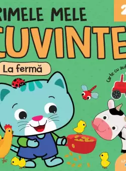 Primele mele cuvinte. La ferma. Carte cu autocolante (2+)