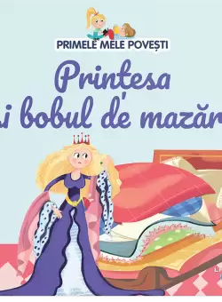 Primele mele povesti. Printesa si bobul de mazare