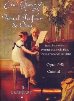 Primul profesor de pian. Opus 599, Caietul 1 | Carl Czerny