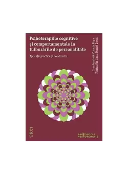 Psihoterapiile cognitive si comportamentale in tulburarile de personalitate. Aplicatii practice si noi directii