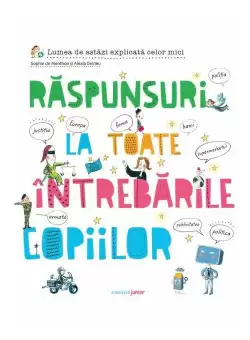 Raspunsuri la toate intrebarile copiilor