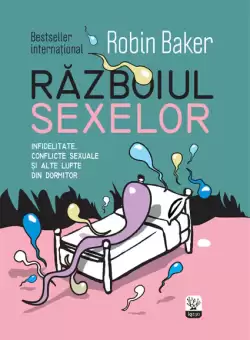 Razboiul sexelor. Infidelitate, conflicte sexuale si alte lupte din dormitor
