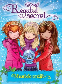 Regatul secret. Muntele vrajit