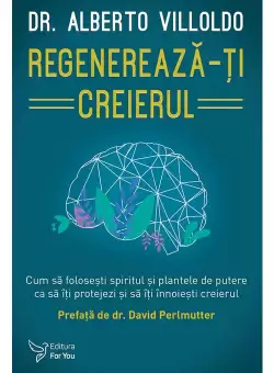 Regenereaza-ti creierul