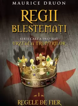 Regii blestemati. Regele de fier (vol. 1)