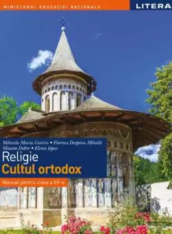 Religie - Cultul ortodox. Manual. Clasa a VII-a