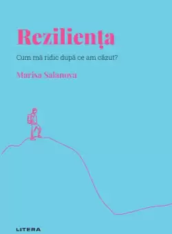 Rezilienta. Volumul 6. Descopera Psihologia