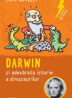 Sclipiri de geniu. Darwin si adevarata istorie a dinozaurilor