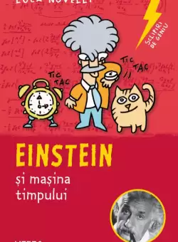 Sclipiri de geniu. Einstein si masina timpului