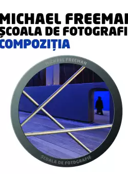 Scoala de fotografie. Compozitia