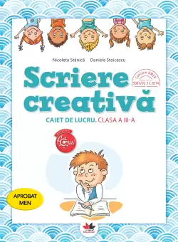 Scriere creativa. Caiet de lucru. Clasa a III-a