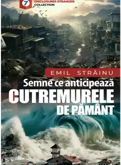 Semne ce anticipeaza cutremurele de pamant