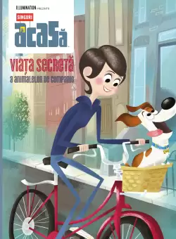 Singuri acasa. Viata secreta a animalelor de companie