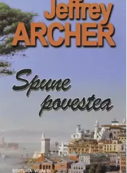 Spune povestea | Jeffrey Archer