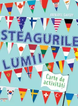 Steagurile lumii. Carte de activitati