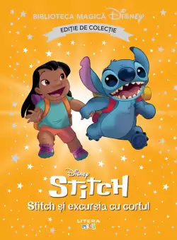 Stitch si excursia cu cortul. Volumul 92. Disney. Biblioteca magica, editie de colectie