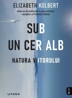 Sub un cer alb. Natura viitorului