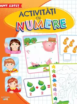 Sunt istet. Activitati cu numere