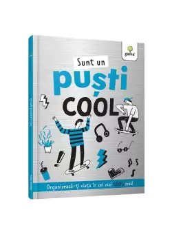 Sunt un pusti cool