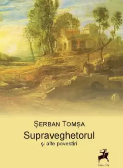 Supraveghetorul  | Serban Tomsa