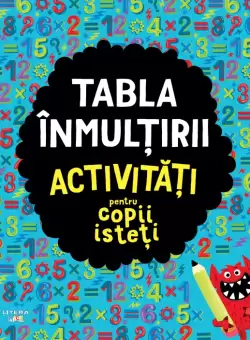 Tabla inmultirii. Activitati pentru copii isteti