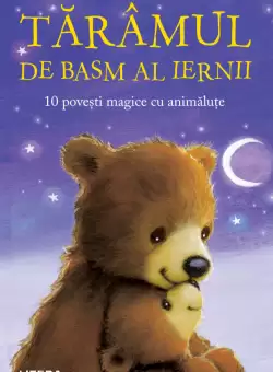 Taramul de basm al iernii. 10 povesti magice cu animalute