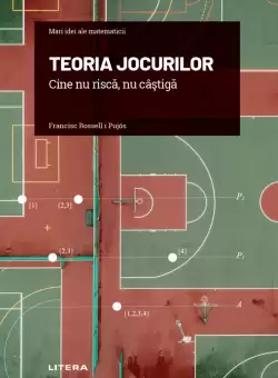 Teoria jocurilor. Cine nu risca, nu castiga