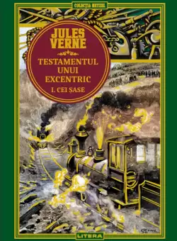 Testamentul unui excentric I. Cei sase. Volumul 29. Biblioteca Jules Verne
