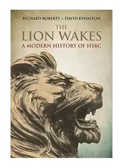 The Lion Wakes: A Modern History of HSBC - Hardcover - David Kynaston - Profile Books Ltd