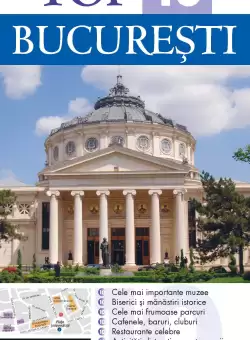 Top 10. Bucuresti. Ghiduri turistice vizuale
